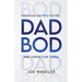 Dadbod: Focusing on You So You Are There for Them
