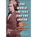 The World, the Text, and the Indian: Global Dimensions of Native American Literature