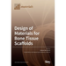 Design of Materials for Bone Tissue Scaffolds