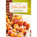 Tutti Frutti: Italian Artisanal Jams, Marmalades, and Preserves