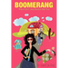 Boomerang - When Life Comes Back to Bite You