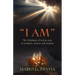 "I Am": The Attributes of God Seen in Scripture, Science and Creation