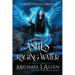 Ashes of Raging Water: A Completed Angel War Urban Fantasy