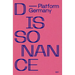 Dissonance: Platform Germany