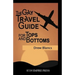 The Gay Travel Guide For Tops And Bottoms