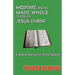 Meditate and Be Made Whole Through Jesus Christ