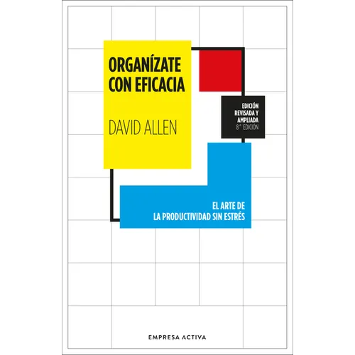 Organizate Con Eficacia (Ed. Revisada Y Ampliada) -V4*