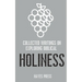 Collected Writings on ... Exploring Biblical Holiness