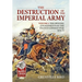 The Destruction of the Imperial Army: Volume 1 - The Opening Engagements of the Franco-German War 1870-71