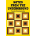 Notes from the Underground