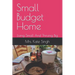 Small Budget Home: Living Small And Thriving Big