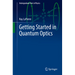 Getting Started in Quantum Optics