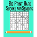 Big Print Hard Sudoku for Seniors: 100 Puzzles