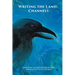 Writing the Land: Channels