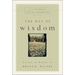 The Way of Wisdom: Essays in Honor of Bruce K. Waltke