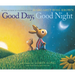 Good Day, Good Night