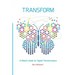 Transform: A rebel's guide for digital transformation