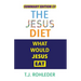 Summary Edition of The Jesus Diet