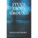 Stuck Above Ground