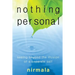 Nothing Personal: Seeing Beyond the Illusion of a Separate Self