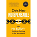 Indispensable: The No Bullsh*t Guide to Thriving in the Workplace