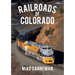 Railroads of Colorado