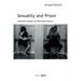 Sexuality and Prison: Emotional Despair and Restrained Desires