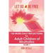 Let Go and Be Free: 100 More Daily Reflections for Adult Children of Alcoholics
