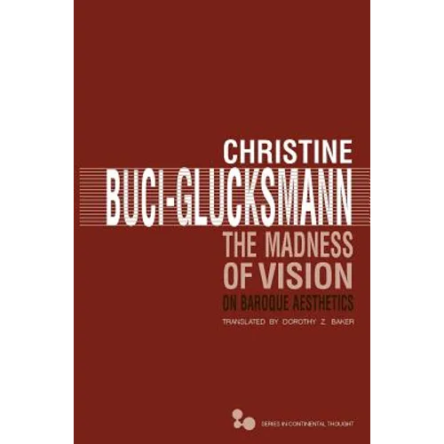 The Madness of Vision: On Baroque Aesthetics Volume 44