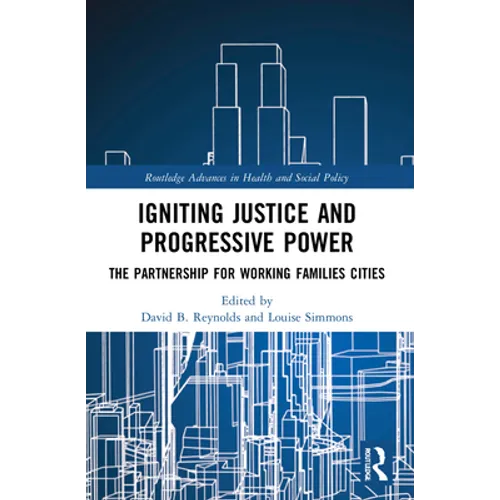 Igniting Justice and Progressive Power: The Partnership for Working Families Cities