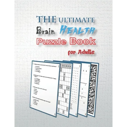 The Ultimate Brain Health Puzzle Book for Adults: word search, sudoku hard, Trivia, Kakuro, and mazes 8,5"x11" 106 pages