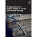 Bringing Common Factors to Life in Couple and Family Therapy