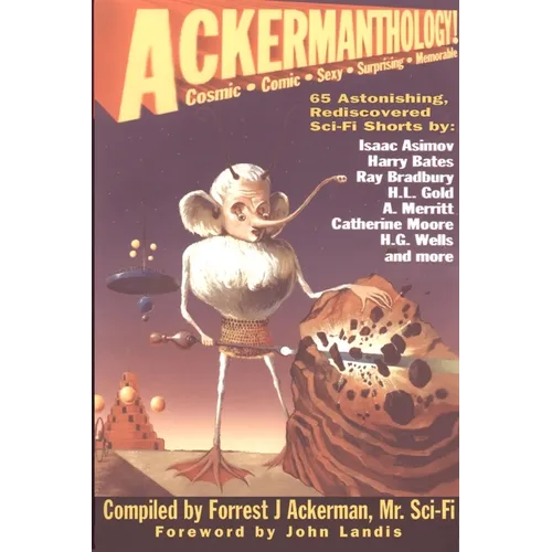 Ackermanthology: 65 Astonishing, Rediscovered Sci-Fi Shorts