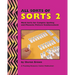 All Sorts Of Sorts 2: Word Sorts For Complex Spelling And Phonetic Pattern Reinforcement