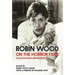 Robin Wood on the Horror Film: Collected Essays and Reviews