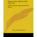 Boston Under Military Rule 1768-1769: As Revealed In A Journal Of The Times