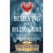 Believing in a Billionaire