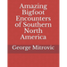 Amazing Bigfoot Encounters of Southern North America