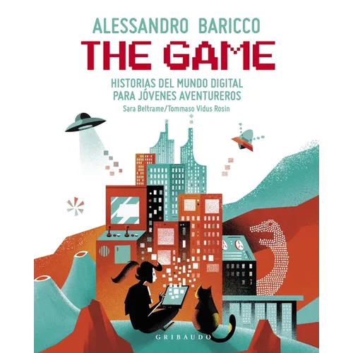 The Game: Historias del Mundo Digital Para Jovenes Aventureros