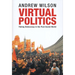 Virtual Politics: Faking Democracy in the Post-Soviet World