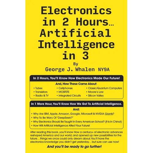 Electronics in 2 Hours...Artificial Intelligence in 3