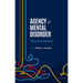 Agency in Mental Disorder: Philosophical Dimensions
