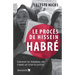 Le procès de Hissein Habré: Comment les Tchadiens ont traduit un tyran en justice