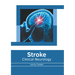 Stroke: Clinical Neurology