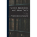 Scout, Red Cross and Army Dogs: A Historical Sketch of Dogs in the Great War and a Training Guide for the Rank and File of the United States Army