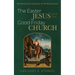 The Easter Jesus and the Good Friday Church: Reclaiming the Centrality of the Resurrection