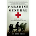 Paradise General: Riding the Surge at a Combat Hospital in Iraq
