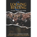Loosing and Binding: It's Not What You Think