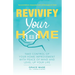 Revivify Your Home: Take Control of Your Home Improvement With Peace of Mind and Level Up Your Life