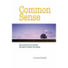 Common Sense: And Other Bits of Wisdom We Tend to Forget or Ignore
